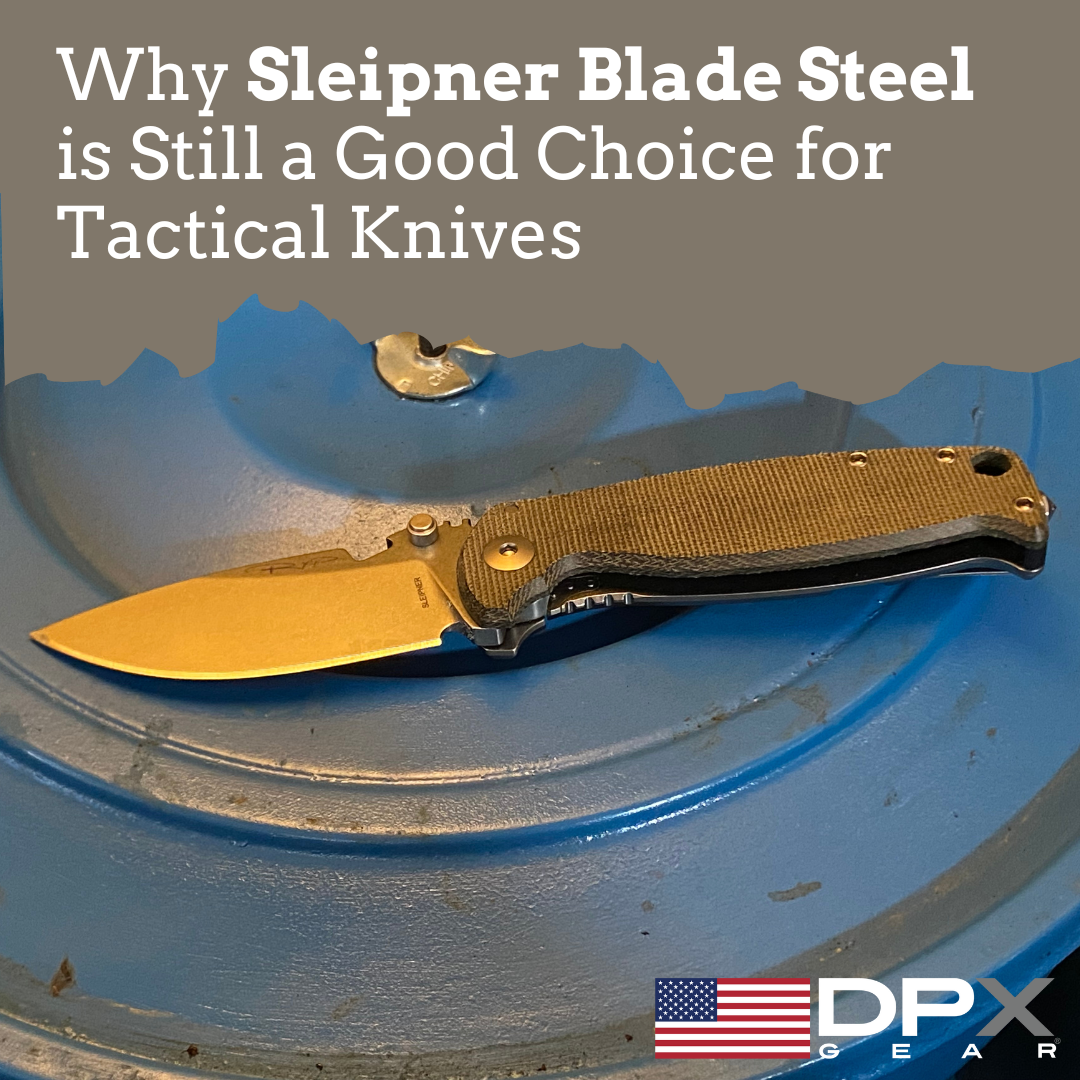 Why Sleipner Blade Steel is a Superior Choice for Tactical Folding Knives